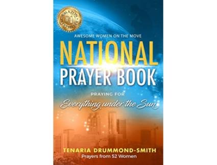 Livro AWOTM National Prayer Book Praying for Everything Under the Sun de Tenaria Drummondsmith (Inglês)