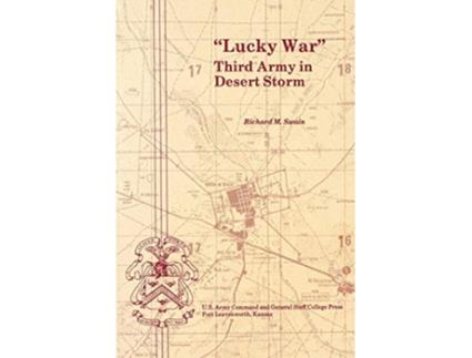 Livro Lucky War Third Army in Desert Storm de Richard M Swain Combat Studies Institute US Army (Inglês)