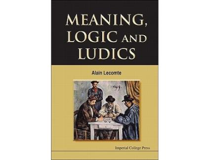 Livro Meaning Logic and Ludics de Alain Lecomte (Inglês - Capa Dura)