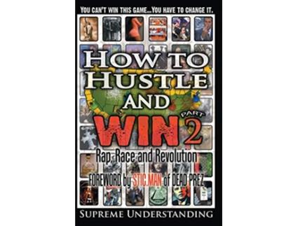 Livro How to Hustle and Win Part Two Rap Race and Revolution de Supreme Understanding (Inglês)