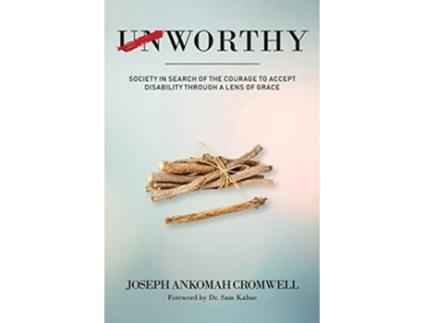 Livro Worthy Society in Search of the Courage to Accept Disability Through a Lens of Grace de Joseph Ankomah Cromwell (Inglês)