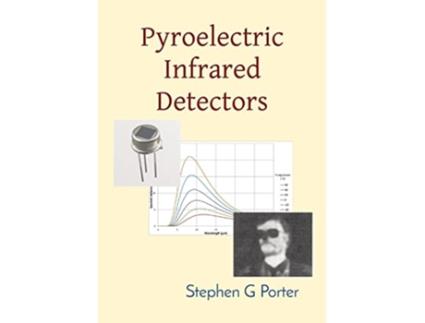 Livro Pyroelectric Infrared Detectors de Stephen G Porter (Inglês)