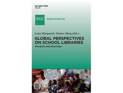 Livro Global Perspectives on School Libraries Projects and Practices IFLA Publications de Luisa Marquardt (Inglês)