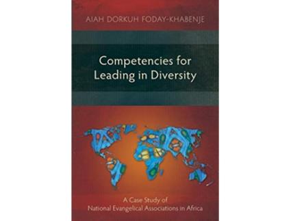 Livro Competencies for Leading in Diversity A Case Study of National Evangelical Associations in Africa de Aiah Dorkuh FodayKhabenje (Inglês)