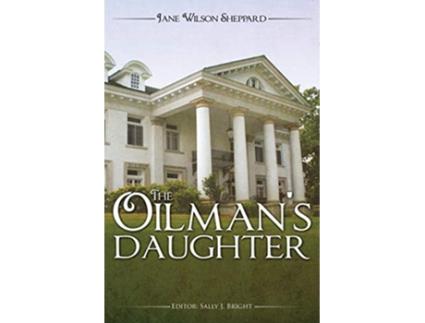 Livro The Oilmans Daughter de Jane Wilson Sheppard (Inglês)