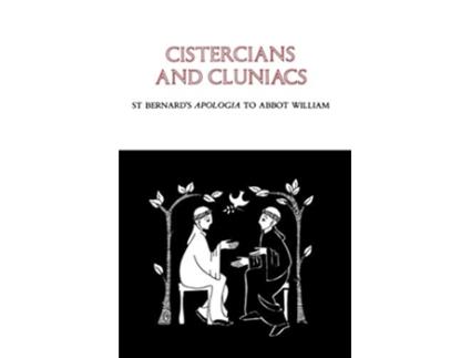 Livro Cistercians and Cluniacs St Bernards Apologia To Abbot William Volume 1 Cistercian Fathers Series de Bernard of Clairvaux (Inglês)