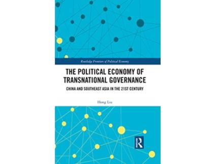 Livro Political Economy of Transnational Governance de Hong Liu (Inglês - Capa Dura)