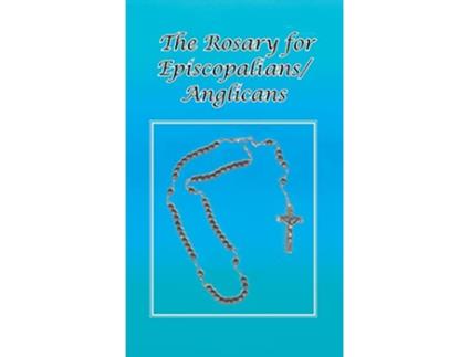 Livro Rosary for EpiscopaliansAnglicans de Ohc Br Tom Schultz (Inglês - Capa Dura)