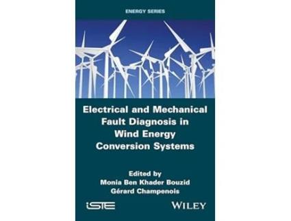 Livro Electrical and Mechanical Fault Diagnosis in Wind Energy Conversion Systems de Bouzid, Monia Ben Khader et al. (Inglês - Capa Dura)