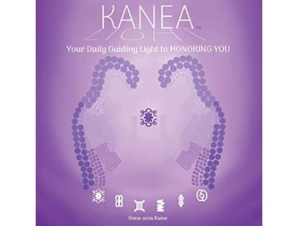 Livro KANEA Your Daily Guiding Light to Honoring You Love Yourself de Nanaama Raine (Inglês)