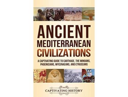 Livro Ancient Mediterranean Civilizations de Captivating History (Inglês - Capa Dura)