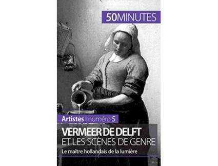 Livro Vermeer de Delft et les scènes de genre Le maître hollandais de la lumière Artistes French Edition de Marion Hallet 50minutes (Francês)