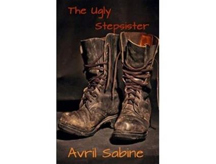 Livro The Ugly Stepsister de Avril Sabine (Inglês)
