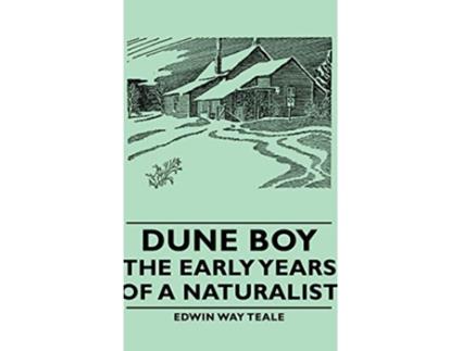 Livro Dune Boy The Early Years of a Naturalist de Edwin Way Teale (Inglês)