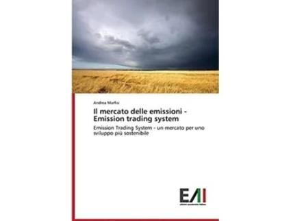 Livro Il mercato delle emissioni Emission trading system Italian Edition de Marfisi Andrea (Italiano)