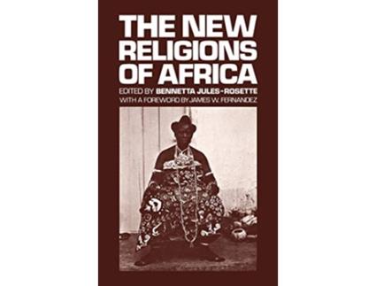 Livro The New Religions of Africa Modern Sociology de Bennetta JulesRosette Unknown (Inglês)