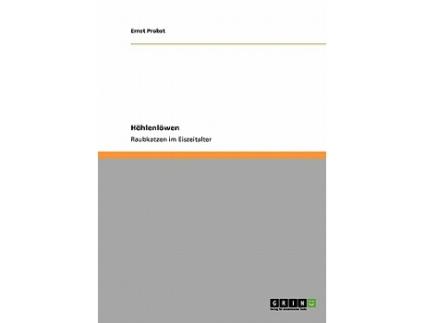 Livro Höhlenlöwen Raubkatzen im Eiszeitalter German Edition de Ernst Probst (Alemão)