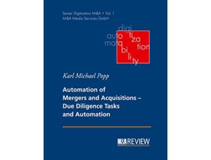 Livro Automation of Mergers and Acquisitions Due Diligence Tasks and Automation de Karl Michael Popp (Inglês)