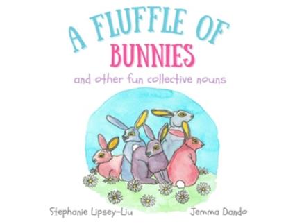 Livro A Fluffle of Bunnies and other fun collective nouns de Stephanie LipseyLiu (Inglês)