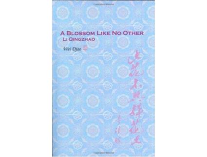 Livro A Blossom Like No Other Li Qingzhao de Wei Djao (Inglês)