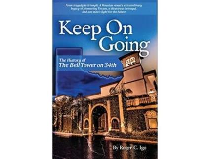 Livro Keep On Going The History of the Bell Tower on 34th de Roger C Igo (Inglês)