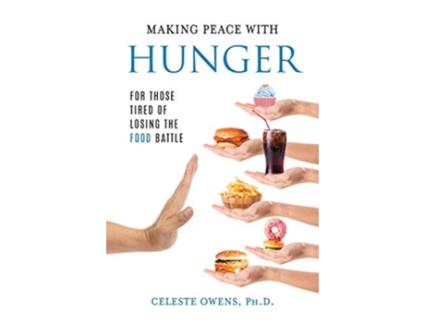 Livro Making Peace with Hunger For Those Tired of Losing the Food Battle de Celeste Owens (Inglês)