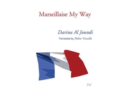 Livro Marseillaise My Way de Darina Al Joundi (Inglês)