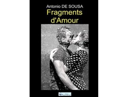 Livro Fragments dAmour French Edition de Antonio DE SOUSA (Francês)