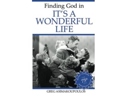 Livro Finding God in Its a Wonderful Life de Greg Asimakoupoulos (Inglês)