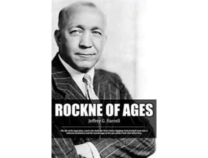 Livro Rockne of Ages de Jeffrey G Harrell (Inglês)