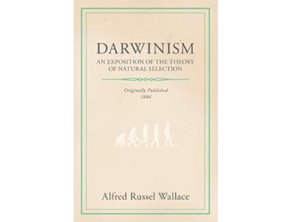 Livro Darwinism An Exposition of the Theory of Natural Selection de Alfred Russell Wallace (Inglês)