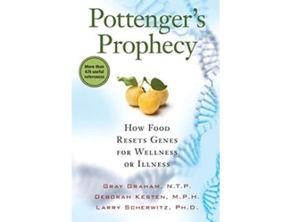 Livro Pottengers Prophecy How Food Resets Genes for Wellness or Illness de Gray Graham Deborah Kesten Larry Scherwitz (Inglês)