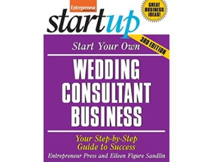 Livro Start Your Own Wedding Consultant Business 3E de The Staff Of Entrepreneur Media e Eileen Figure Sandlin (Inglês)