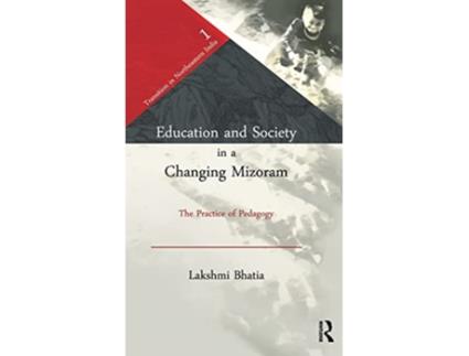 Livro Education and Society in a Changing Mizoram de Lakshmi Bhatia (Inglês - Capa Dura)