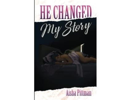 Livro He Changed My Story de Aisha Pittman (Inglês)