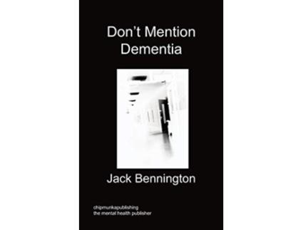 Livro Dont Mention Dementia de Jack Bennington (Inglês)