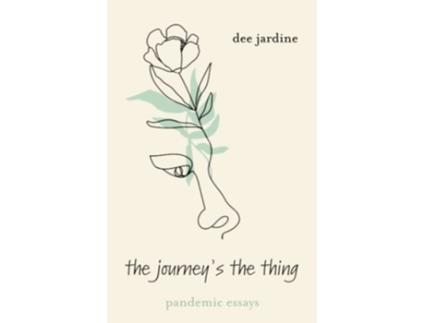 Livro The Journeys the Thing Pandemic Essays de Dee Jardine (Inglês)