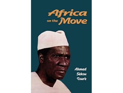 Livro Africa on the Move de Ahmed Sekou Toure (Inglês)