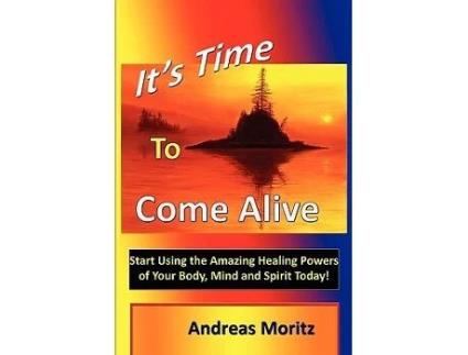 Livro Its Time to Come Alive de Andreas Moritz (Inglês)