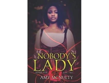 Livro Nobodys Lady The Never Veil de Amy McNulty (Inglês)