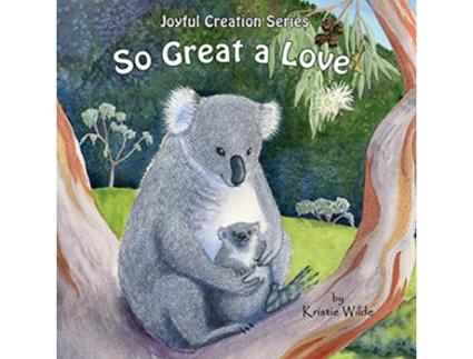 Livro So Great a Love Joyful Creation de Kristie Wilde (Inglês)