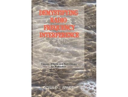 Livro Demystifying Radio Frequency Interference Causes and Techniques for Reduction de Donald J Arndt (Inglês)