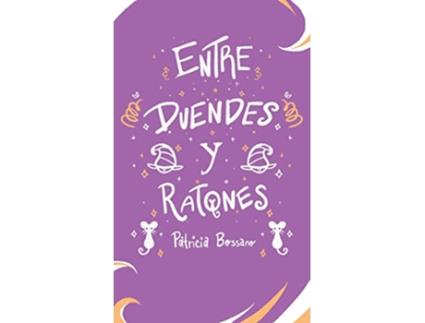 Livro Entre Duendes Y Ratones Spanish Edition de Patricia Bossano (Espanhol)