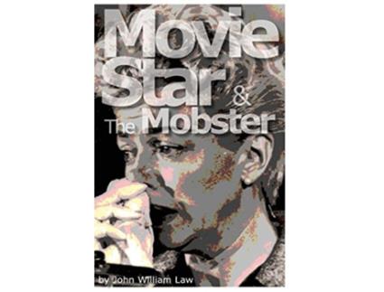 Livro Movie Star The Mobster de John William Law (Inglês)