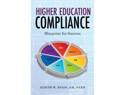 Livro Higher Education Compliance Blueprint for Success Higher Education Compliance Series de Judith W Spain (Inglês)