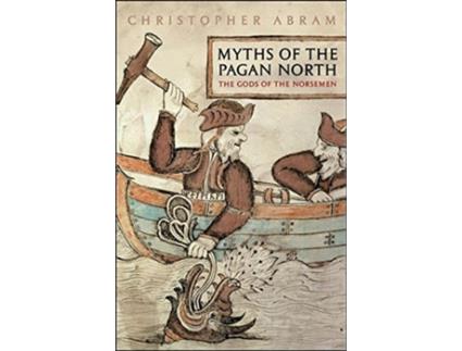 Livro Myths of the Pagan North The Gods of the Norsemen de Christopher Abram (Inglês)