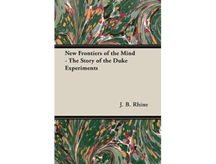 Livro New Frontiers of the Mind The Story of the Duke Experiments de J B Rhine (Inglês)