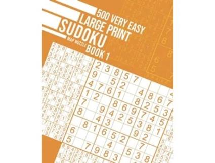 Livro 500 Very Easy Large Print Sudoku Book 1 500 Very Easy Large Print Sudoku books de Map Nuzzle (Inglês)