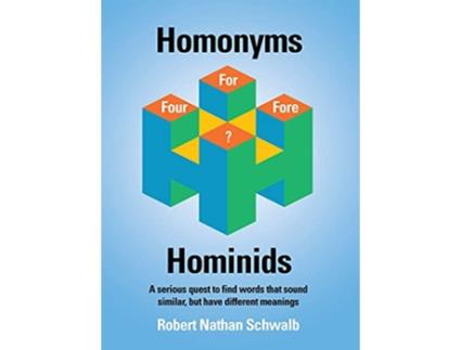 Livro Homonyms for Hominids de Robert N Schwalb (Inglês - Capa Dura)