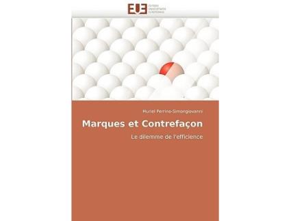 Livro Marques et Contrefaçon Le dilemme de lefficience OmnUnivEurop French Edition de Muriel Perrino-Simongiovanni (Francês)